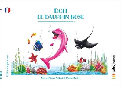 Dofi le dauphin rose