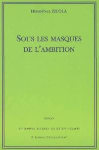 Sous les masques de l'ambition ou L'albinos