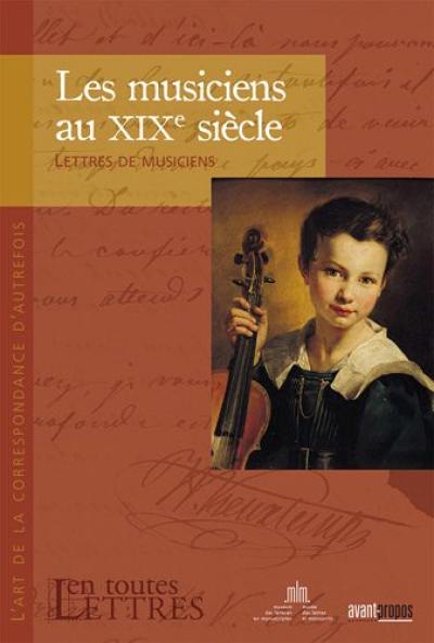 Les musiciens du XIXe siècle : lettres de musiciens