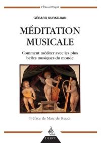 Méditation musicale : comment méditer avec les plus belles musiques du monde