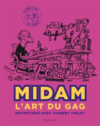 Midam : l'art du gag : entretiens avec Thierry Tinlot