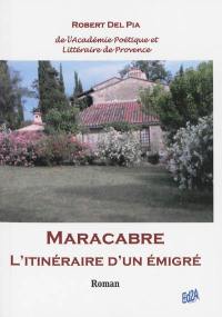 Maracabre : l'itinéraire d'un émigré