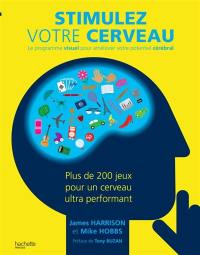 Stimulez votre cerveau : le programme visuel pour améliorer votre potentiel cérébral