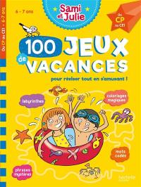 100 jeux de vacances pour réviser tout en s'amusant ! : 6-7 ans, du CP au CE1