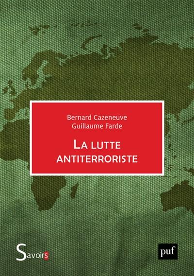 La lutte antiterroriste : la France au défi