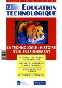 Éducation technologique, n° 13. La technologie : histoire d'un enseignement