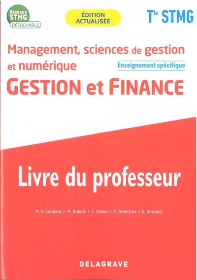 Management, sciences de gestion et numérique terminale STMG : gestion et finance, enseignement spécifique : livre du professeur