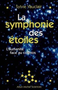 La symphonie des étoiles : l'humanité face aux cosmos