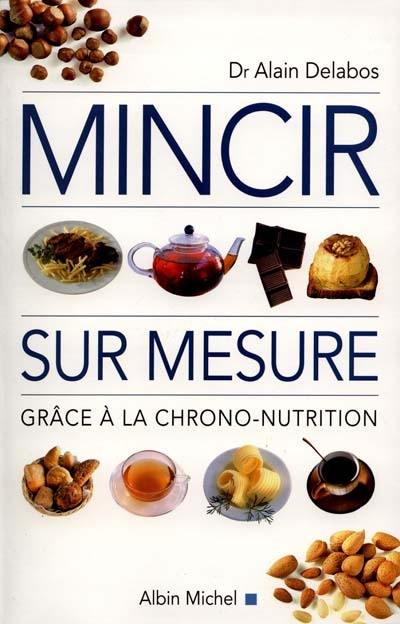 Mincir sur mesure grâce à la méthode chrono-nutrition