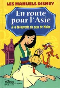 En route pour l'Asie : à la découverte du pays de Mulan