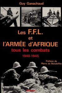 Les FFL et l'armée d'Afrique : tous les combats, 1940-1945