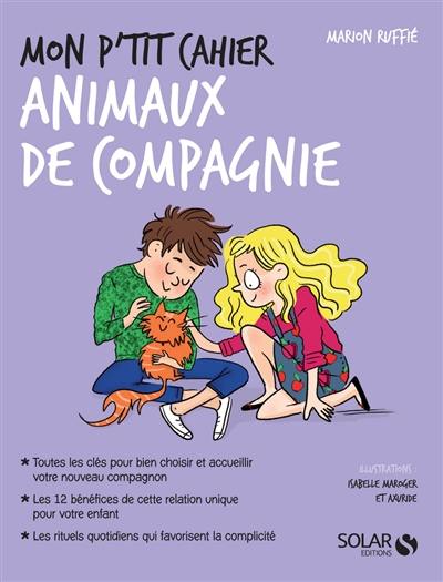 Mon p'tit cahier animaux de compagnie