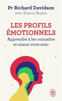 Les profils émotionnels : apprendre à les connaître et mieux vivre avec