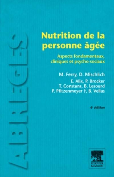 Nutrition de la personne âgée : aspects fondamentaux, cliniques et psychosociaux