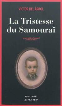 La tristesse du samouraï