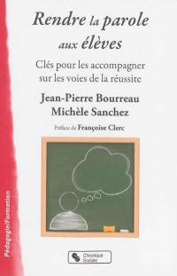 Rendre la parole aux élèves : clés pour les accompagner sur les voies de la réussite