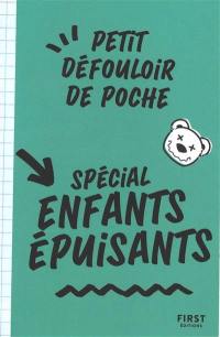 Petit défouloir de poche. Spécial enfants épuisants