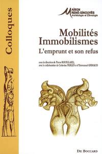 Mobilités, immobilismes : l'emprunt et son refus