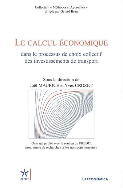 Le calcul économique dans le processus de choix collectif des investissements de transport