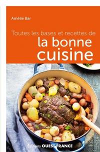 Toutes les bases et recettes de la bonne cuisine