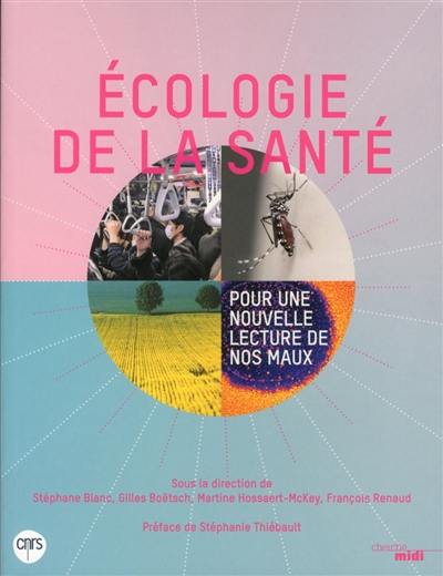 Ecologie de la santé : pour une nouvelle lecture de nos maux