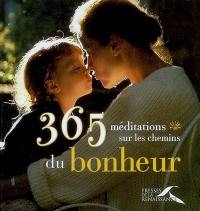 365 méditations sur les chemins du bonheur