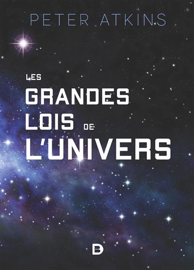 Les grandes lois de l'univers : les origines des lois de la nature