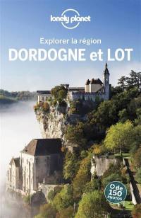 Dordogne et Lot : explorer la région