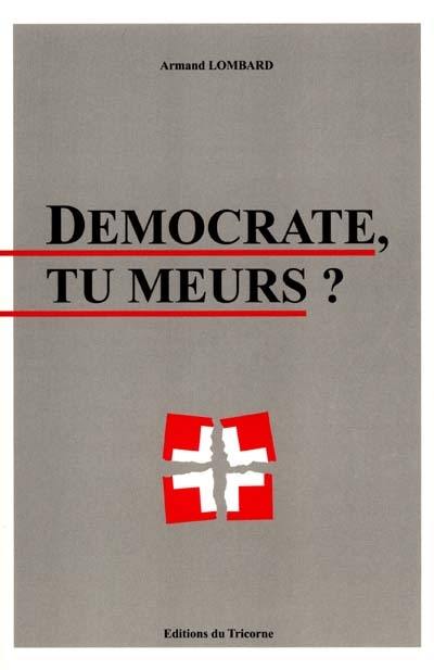 Démocrate, tu meurs ? : histoire d'une machine qui s'équilibre toute seule (si on veut bien l'y pousser un peu)