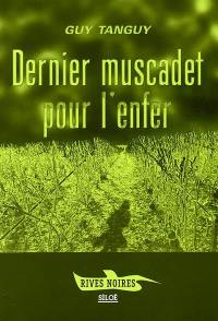 Dernier muscadet pour l'enfer