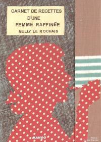 Carnet de recettes d'une femme raffinée