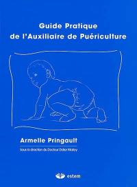 Guide pratique de l'auxilliaire du puériculture