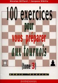 100 exercices pour vous préparer aux tournois