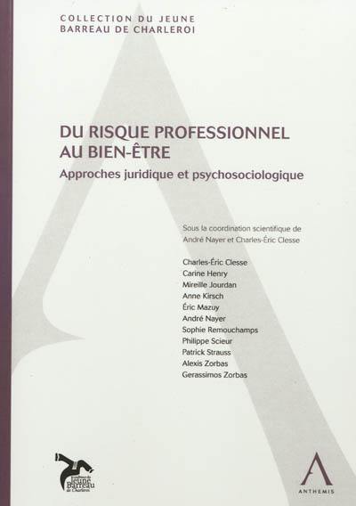 Du risque professionnel au bien-être : approches juridique et psychosociologique