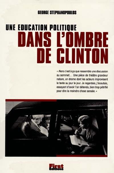 Dans l'ombre de Clinton : une éducation politique