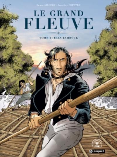 Le grand fleuve. Vol. 1. Jean Tambour