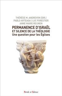 Permanence d'Israël et silence de la théologie : une question pour les Eglises