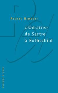 Libération : de Sartre à Rothschild