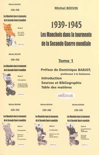 Les Manchois dans la tourmente de la Seconde Guerre mondiale : 1939-1945. Vol. 1. Introduction, sources et bibliographie, table des matières