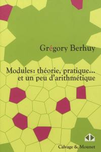 Modules : théorie, pratique... et un peu d'arithmétique !