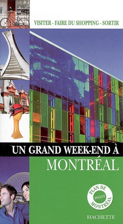 Un grand week-end à Montréal