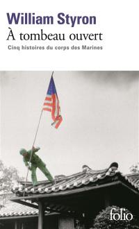 A tombeau ouvert : cinq histoires du corps des Marines