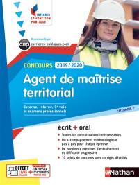 Concours agent de maîtrise territorial : catégorie C : externe, interne, 3e voie et examens professionnel, écrit + oral, 2019-2020