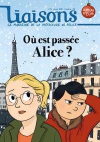 Liaisons : le magazine de la préfecture de police, n° 122. Où est passée Alice ? : numéro spécial