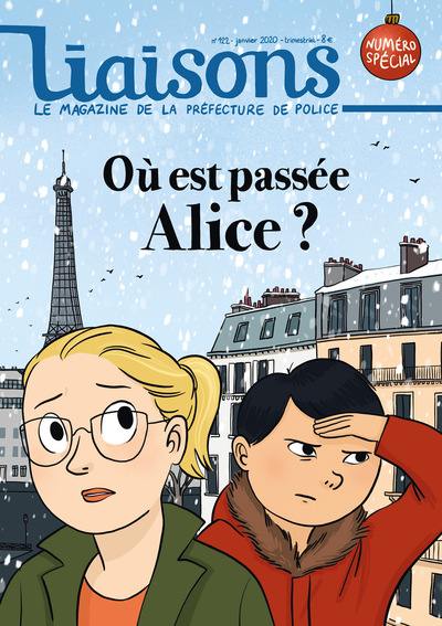 Liaisons : le magazine de la préfecture de police, n° 122. Où est passée Alice ? : numéro spécial