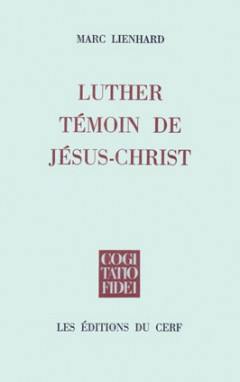 Luther, témoin de Jésus Christ