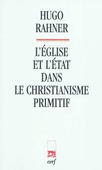 L'Eglise et l'Etat dans le christianisme primitif