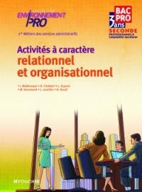 Activités à caractère relationnel et organisationnel, 2de métiers des services administratifs : bac pro 3 ans comptabilité-secrétariat, 2de professionnelle