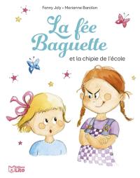 La fée Baguette. La fée Baguette et la chipie de l'école