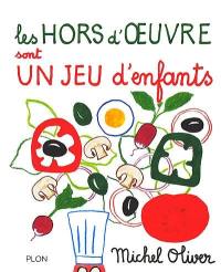 Les hors-d'oeuvre sont un jeu d'enfants